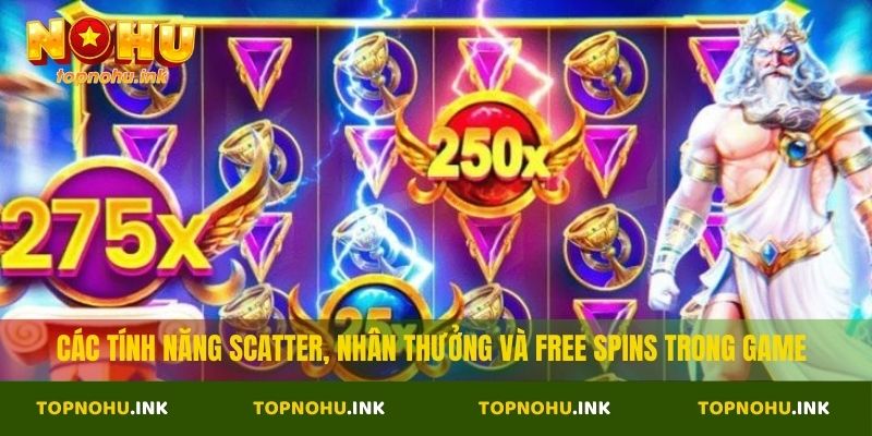 Các tính năng Scatter, nhân thưởng và free spins trong game