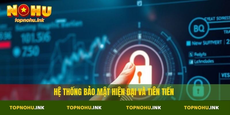 Hệ thống bảo mật hiện đại và tiên tiến