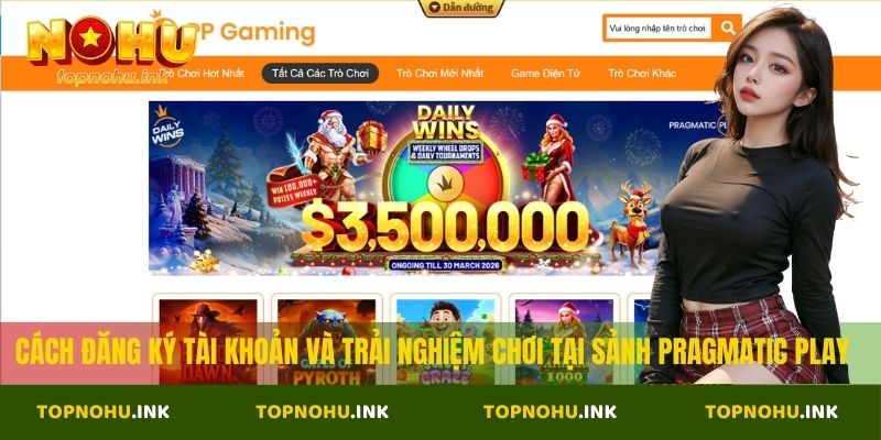 Cách đăng ký tài khoản và trải nghiệm chơi tại sảnh Pragmatic Play