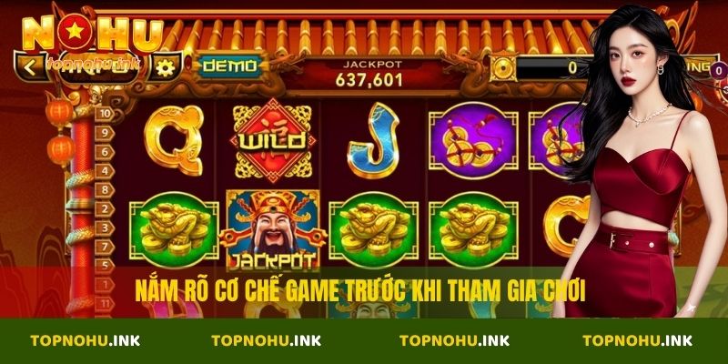 Nắm rõ cơ chế game trước khi tham gia chơi